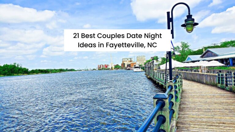 Cape Fear Riverwalk with text on it that reads: 21 Best Couples Date Night Ideas in Fayetteville, NC